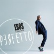 Eros Ramazzotti presenta nuovo album Perfetto Un ritorno al passato... 2