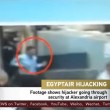 Egyptair, così dirottatore ha passato controlli in aeroporto2