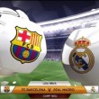 Barcellona-Real Madrid, streaming-diretta tv: dove vedere clasico_6