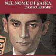 Nel nome di Kafka, l'assicuratore: il libro di Cesare Lanza