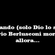 VIDEO YOUTUBE "Berlusconi devi morire". "Augurio" di Don Giorgio...