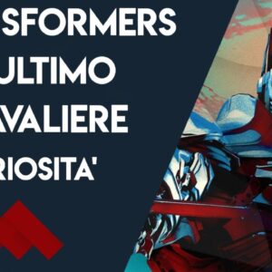 YOUTUBE Transformers L'ultimo cavaliere: 4 curiosità sul quinto capitolo della saga