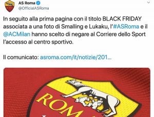 Titolo "Black Friday", Roma e Milan negano accesso al centro sportivo al Corriere dello Sport