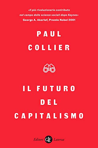 Capitalismo, il suo futuro secondo Paul Collier: "Deve essere gestito, non sconfitto". Con la sua evoluzione etica