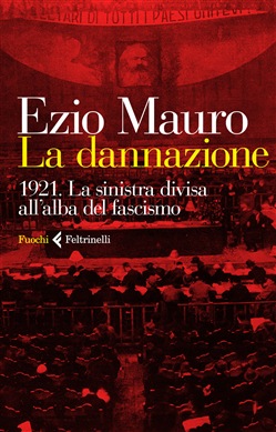 Partito comunista, nonno del Pd, nacque a Livorno un secolo fa, col fascismo.Libro di Ezio Mauro fa capire errori e evoluzione