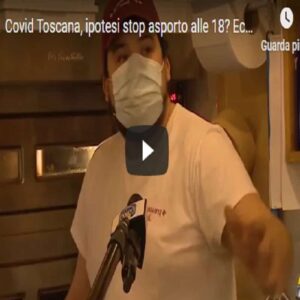 Stop asporto cibi e bevande dopo le 18, ecco il commento dei ristoratori in Toscana VIDEO