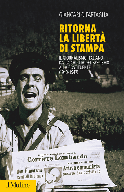 Giornali italiani, ritorno della libertà di stampa, un libro che è un romanzo: 4 anni chiave della storia d'Italia