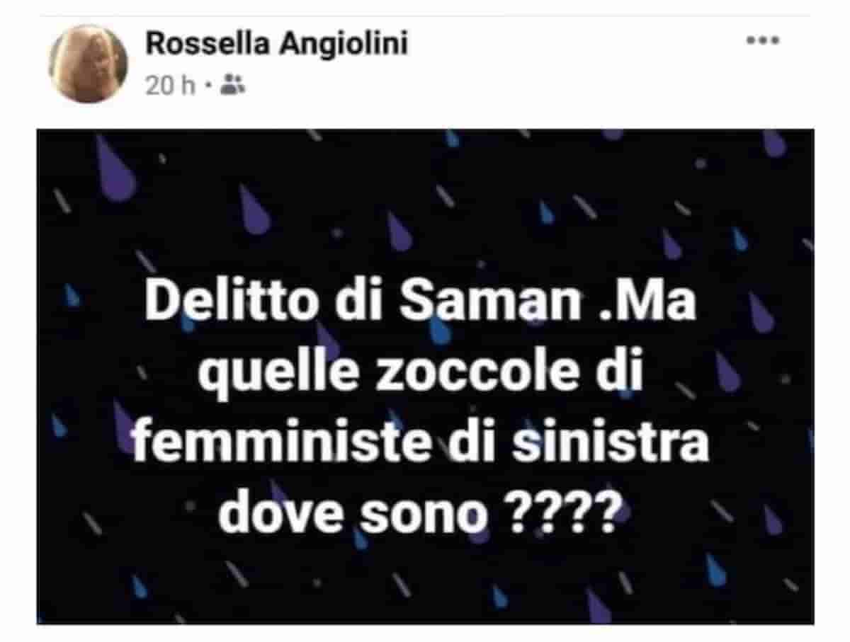 Rossella Angiolini, post su Facebook sul caso Saman: "Quelle zocc... femministe di sinistra dove sono?"
