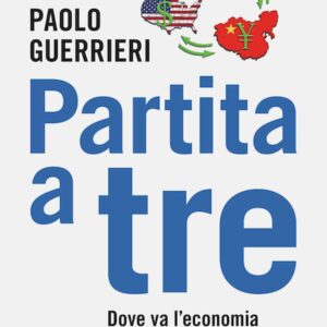 Italia, che fine farà? Paolo Guerrieri scruta il futuro: “Partita a tre. Dove va l’economia del mondo”