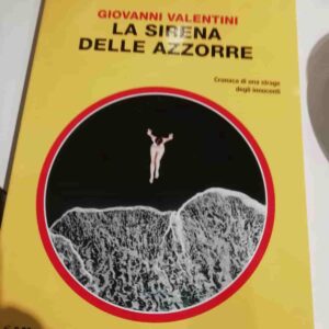 Il romanzo noir La Sirena delle Azzorre di Giovanni Valentini in edicola con i Gialli Mondadori