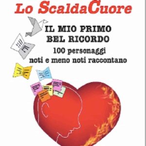 Ricordi, i primi e belli, Paola Scarsi raccoglie in un libro la memoria di 100 italiani, famosi e non