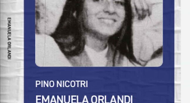 Emanuela Orlandi, la pista dell'avvocato: Non fu rapimento, Nicotri: sogno di celluloide infranto prima del MeToo, coincidenze, indizi, sentenze