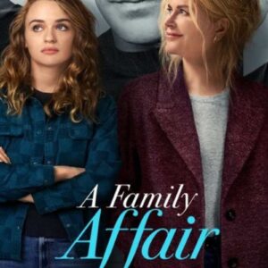 Nicole Kidman e Joey King nella locandina del film A Family Affair